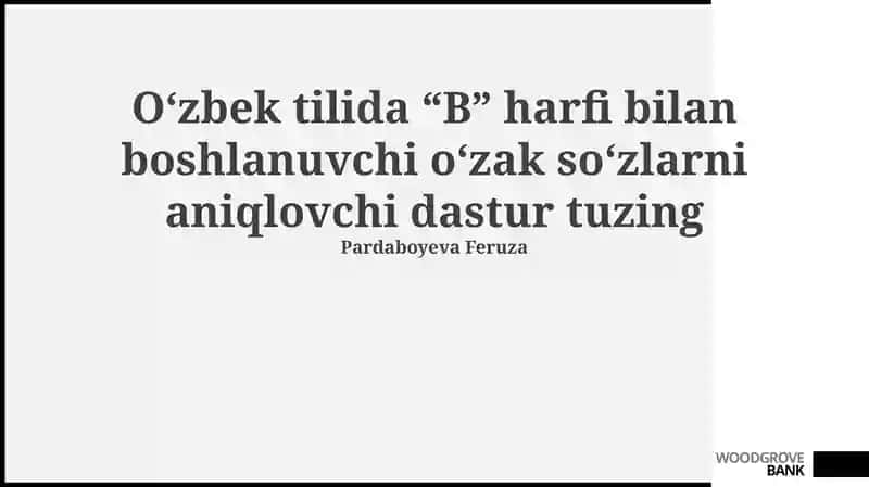 Oʻzbek tilida“B” harfi bilan boshlanuvchi oʻzak soʻzlarni aniqlovchi dastur