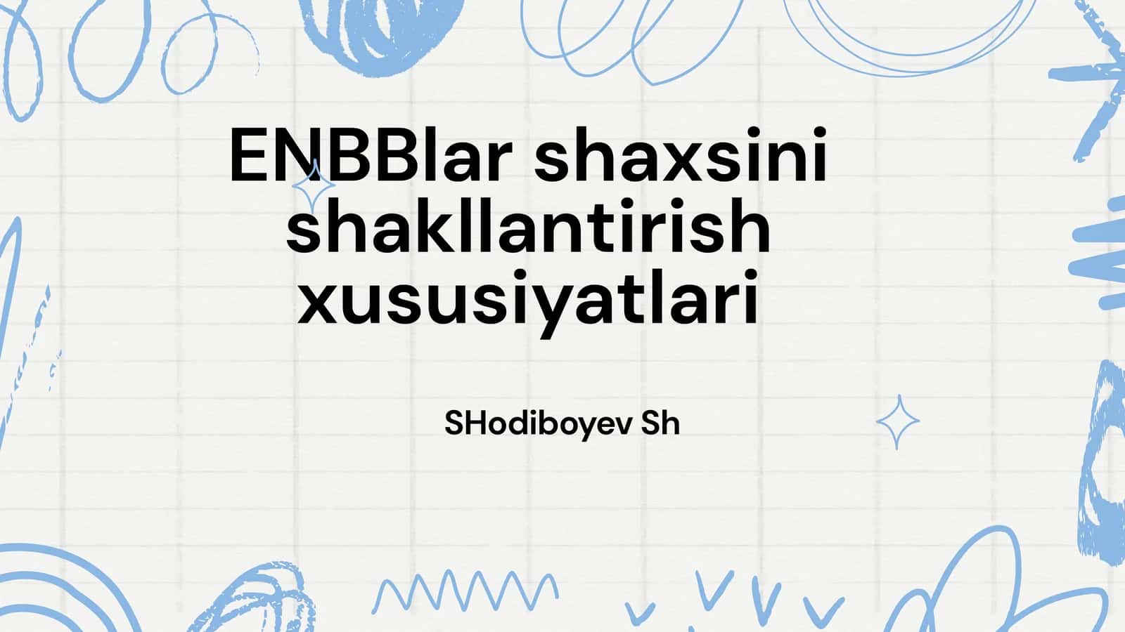 ENBBlar shaxsini shakllantirish xususiyatlari 1