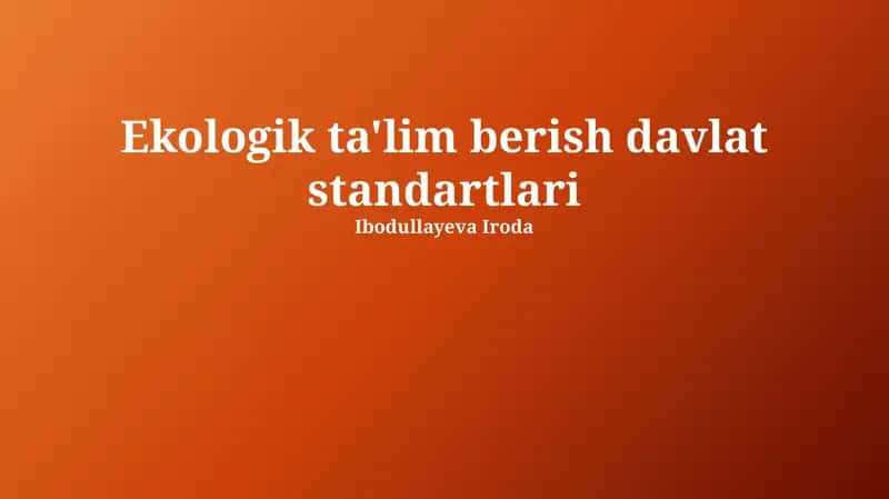 Ekologik ta'lim berish davlat standartlari 1