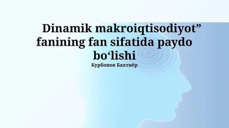 Dinamik makroiqtisodiyot 1