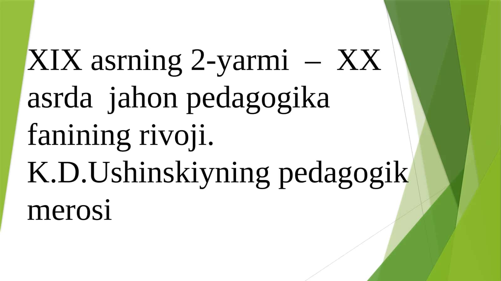 K.D.Ushinskiyning pedagogik merosi 1