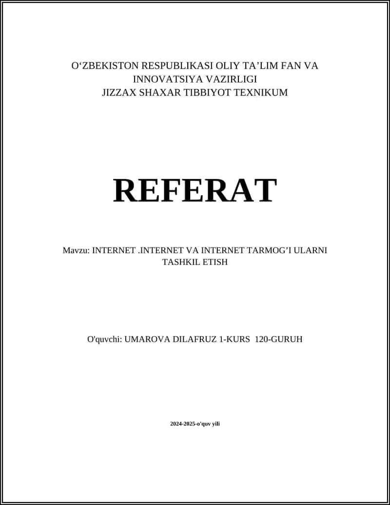 REFERAT Mavzu: INTERNET.INTERNET VA INTERNET TARMOG’I ULARNI TASHKIL ETISH 1