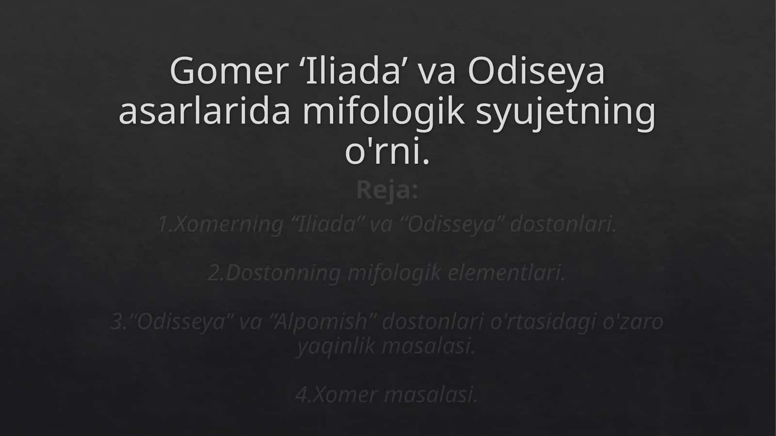 Gomer ‘Iliada’ va Odiseya asarlarida mifologik syujetning o'rni. 1
