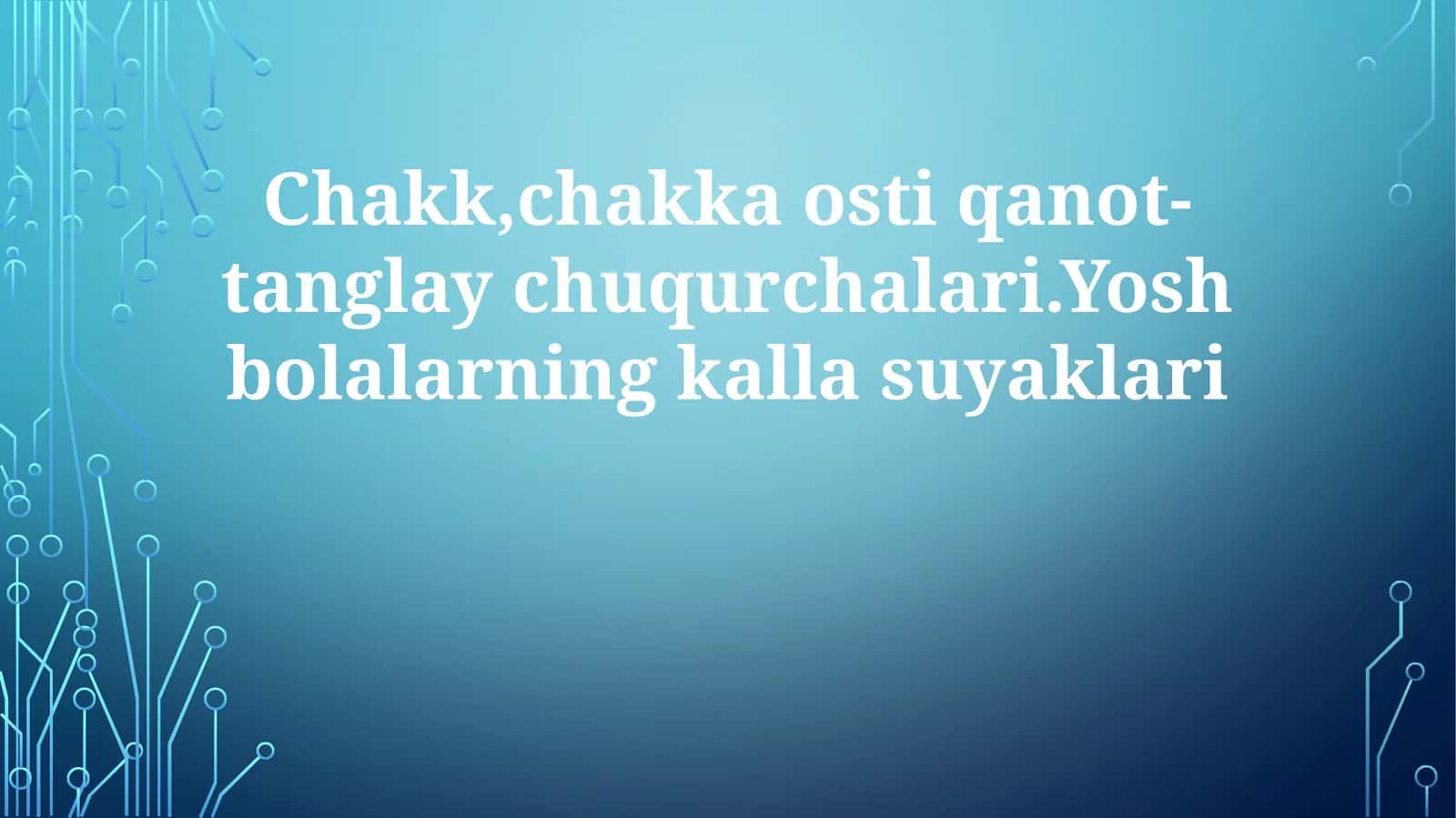 Yosh bolalarning bosh suyagi suyaklari 1