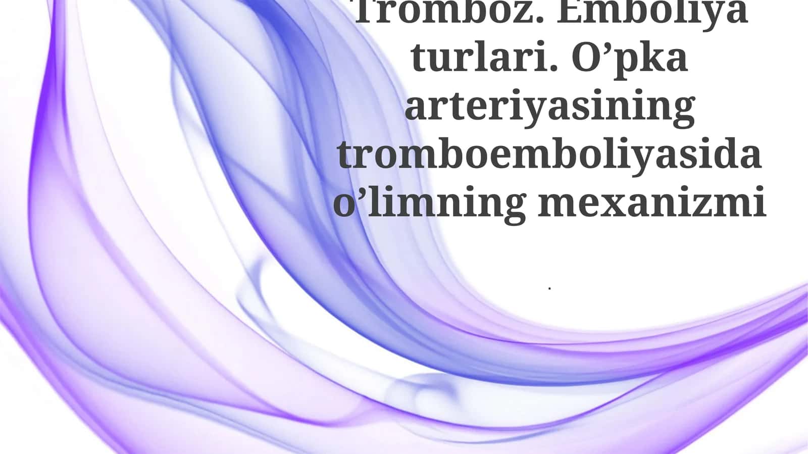 Tromboz va Emboliya Davolash Usullari 1