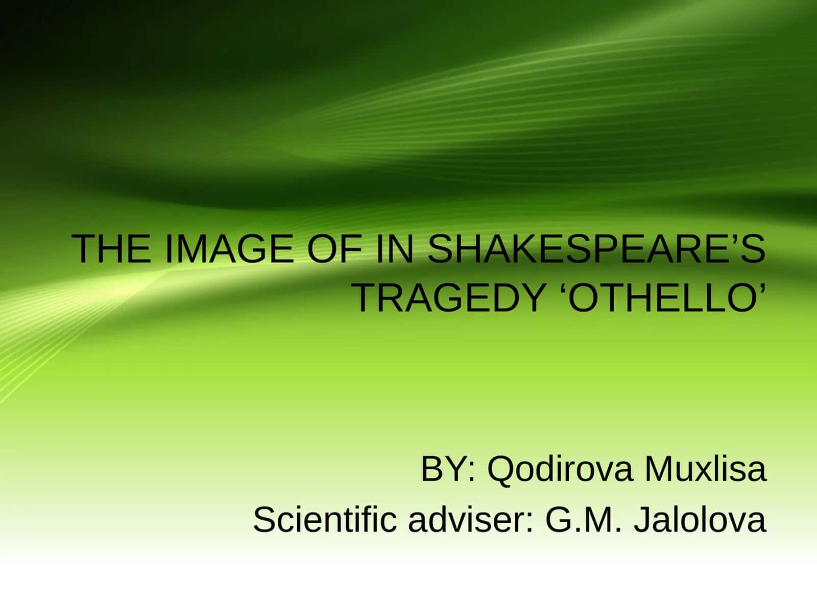 THE IMAGE OF IN SHAKESPEARE’S TRAGEDY ‘OTHELLO’ 1
