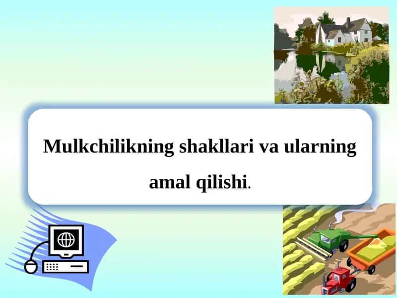 Mulkchilikning shakllari va ularning amal qilishi 1