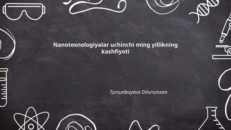 Nanotexnologiyalar uchinchi ming yillikning kashfiyoti 1