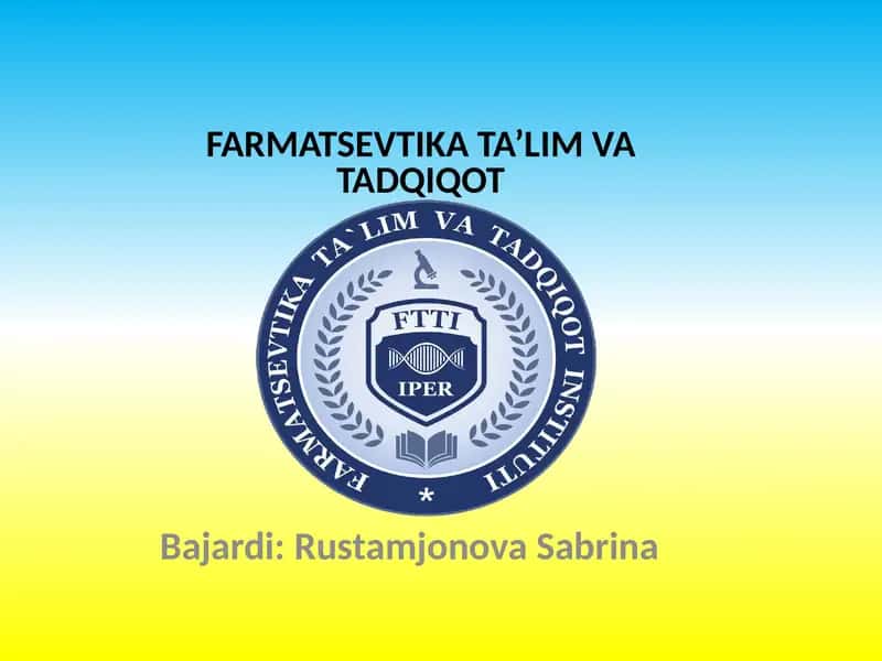 FARMATSEVTIKA TA’LIM VA TADQIQOT 1