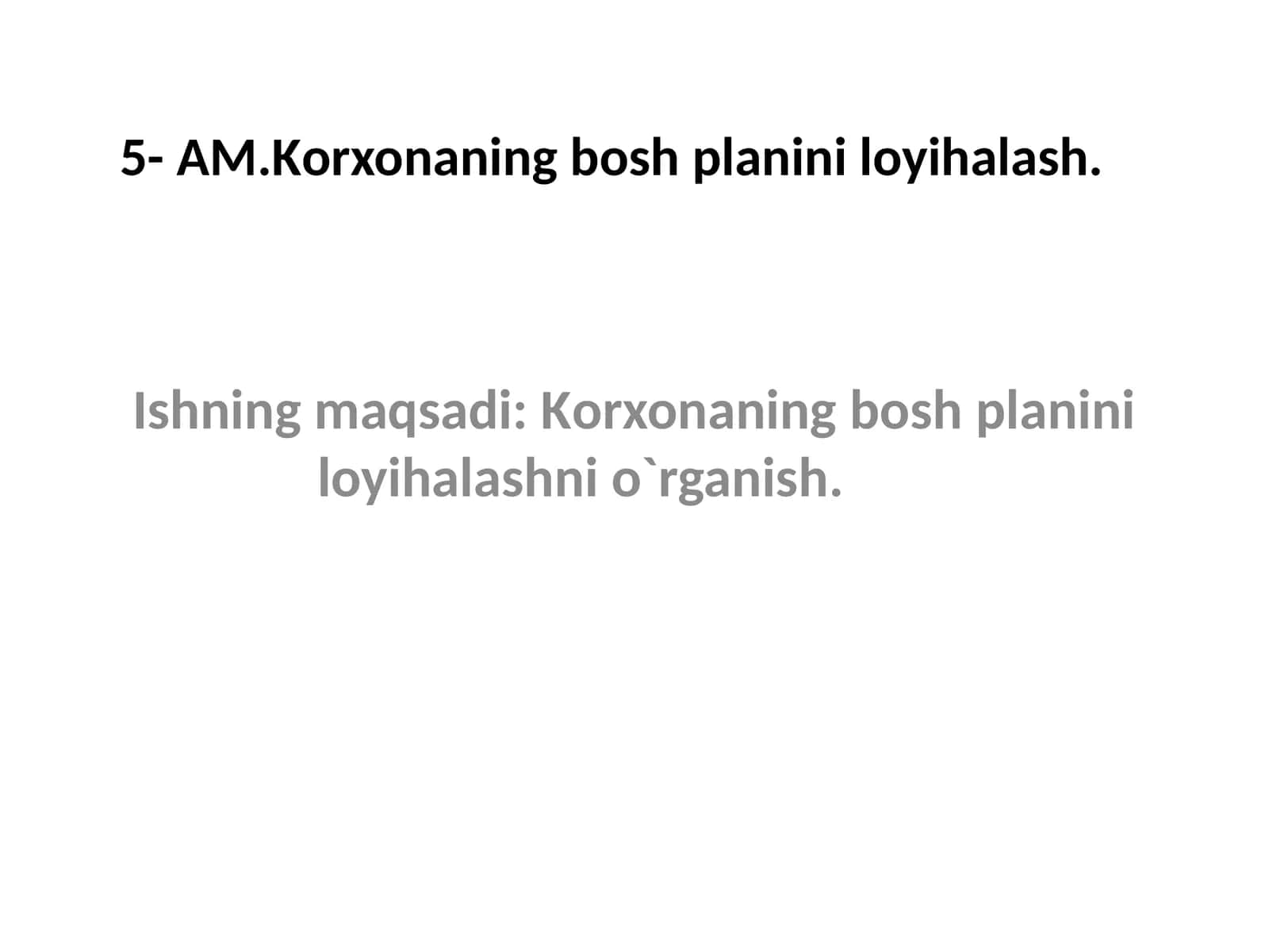AM.Korxonaning bosh planini loyihalash 1