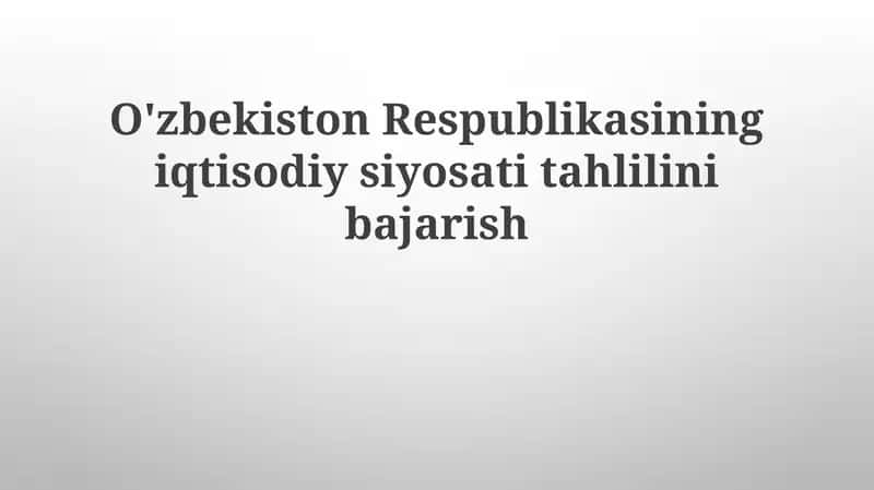 O'zbekiston Respublikasining iqtisodiy siyosati 1