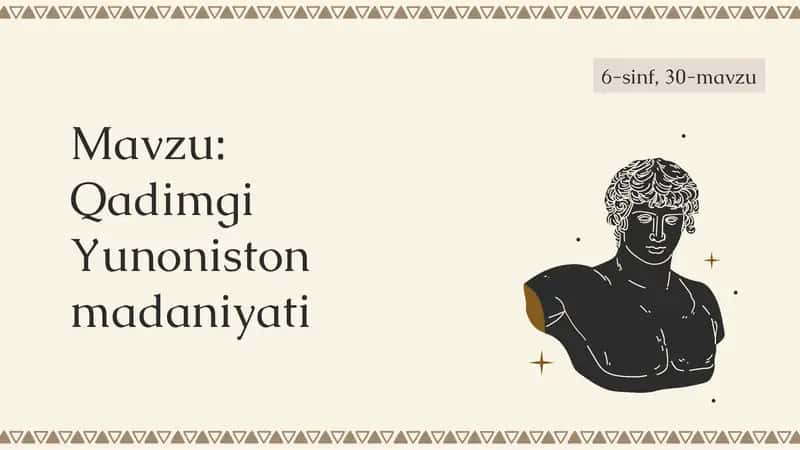 Qadimgi Yunoston madaniyati (6-sinf tarixi (2022) darsligi 30-mavzu 1