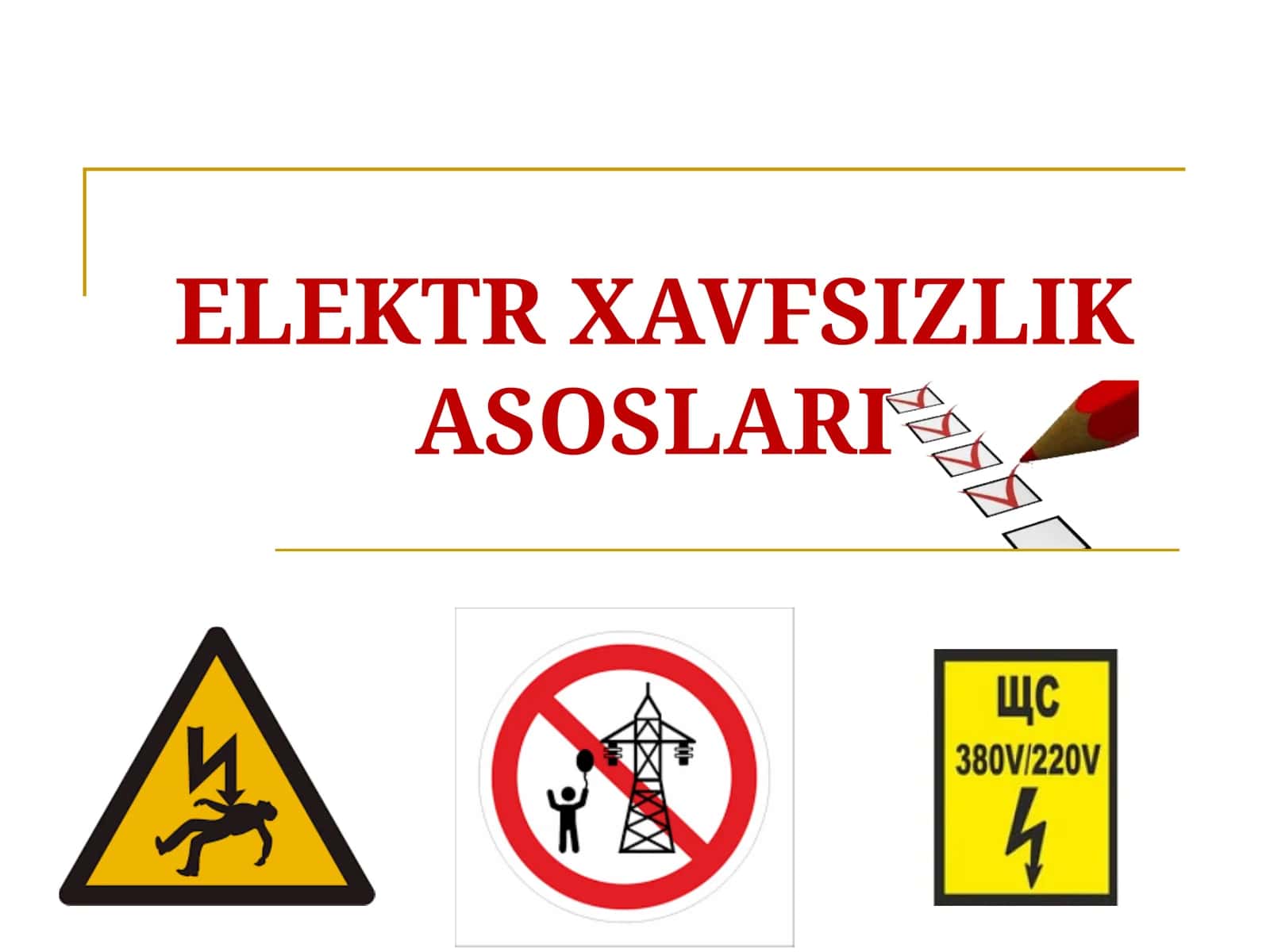 ELEKTR XAVFSIZLIK ASOSLARI  SLAYD 1