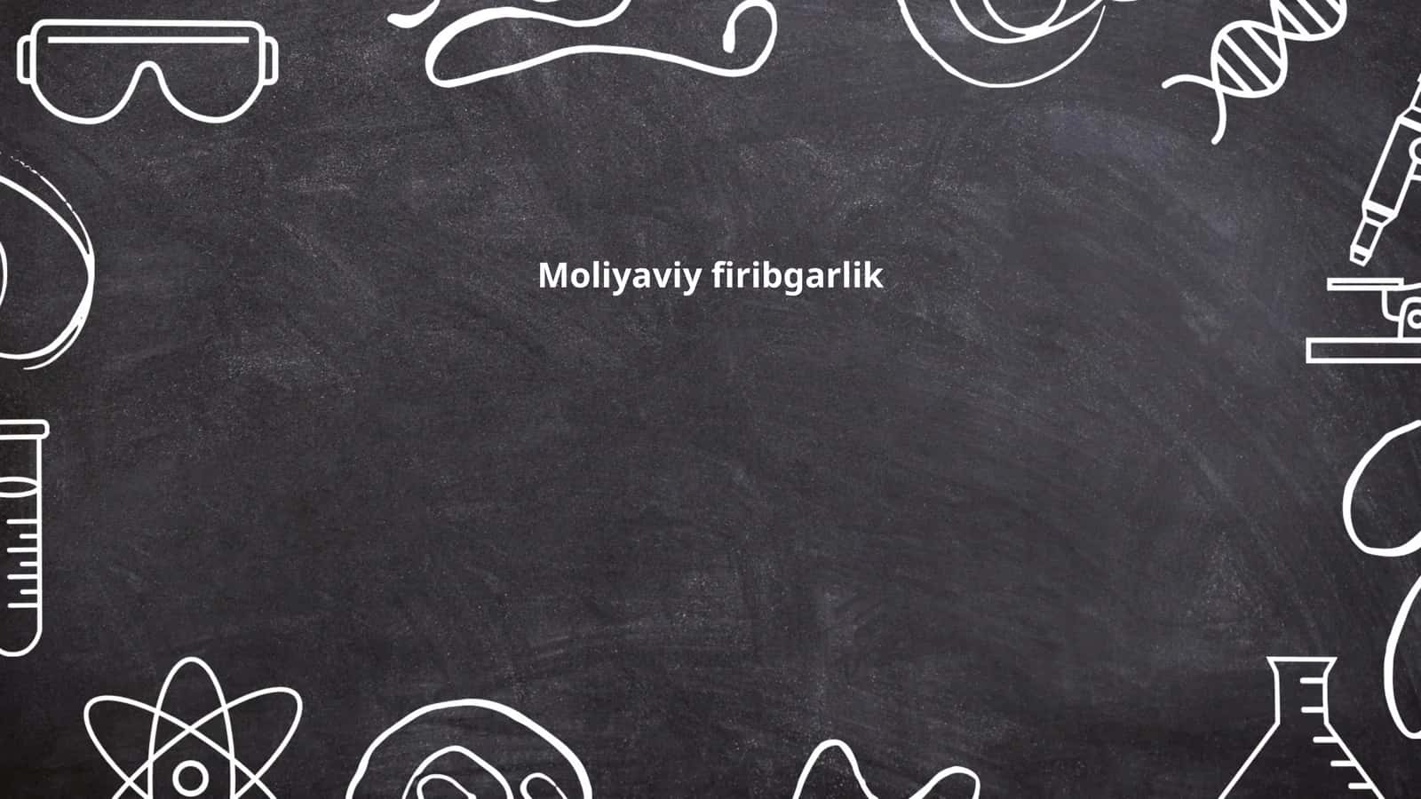 Moliyaviy firibgarlik 1