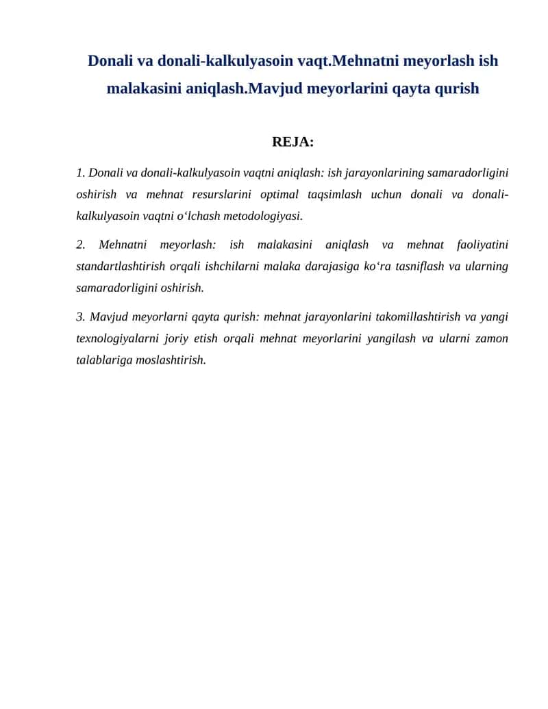 Donali va donali-kalkulyasoin vaqt.Mehnatni meyorlash ish malakasini aniqlash.Mavjud meyorlarini qayta qurish 1