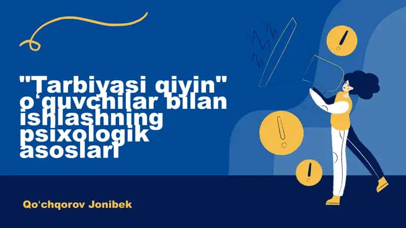 "Qiyin bolalar tarbiyasi" 1