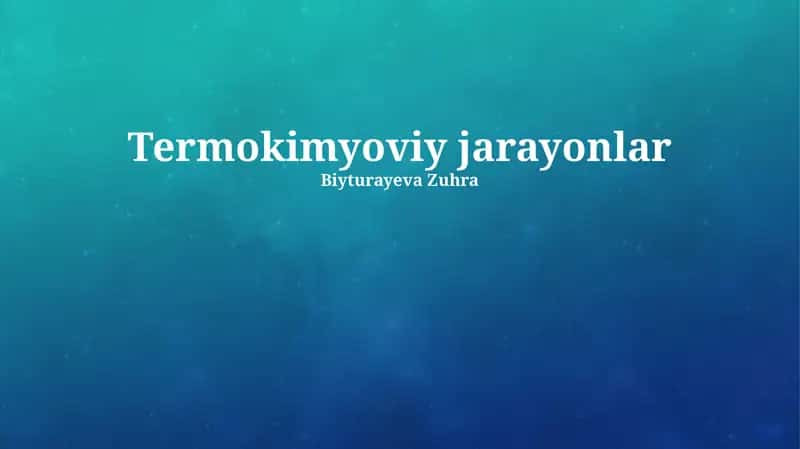 Termokimyoviy jarayonlar 1