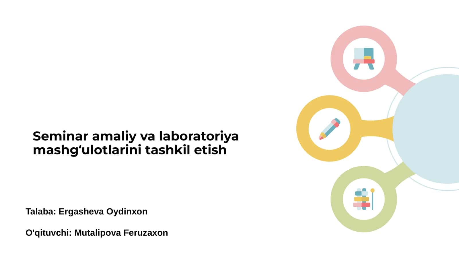 Seminar amaliy va laboratoriya mashgʻulotlarini tashkil etish 1