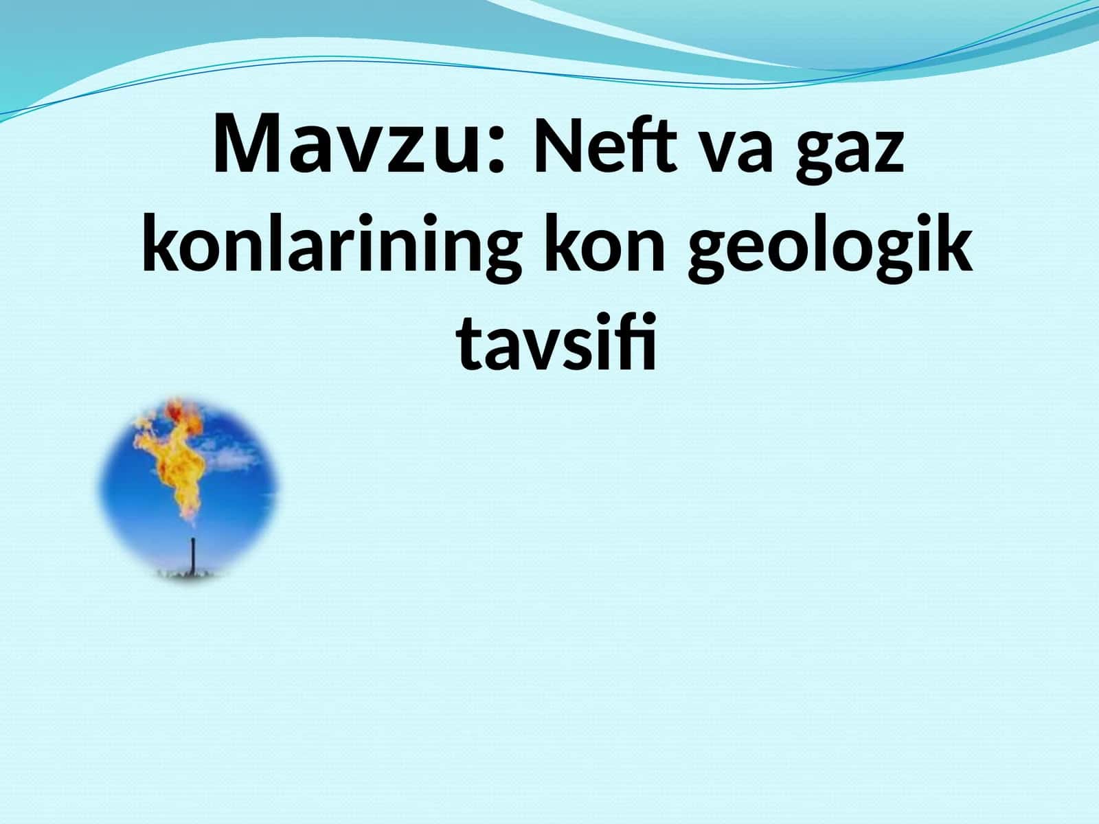 Neftva gaz konlarining kon geologik tavsifi 1
