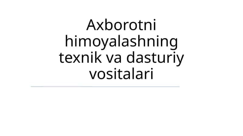 Axborotni himoyalashning texnik va dasturiy vositalari 1