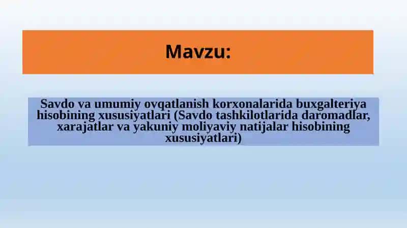 Savdo va umumiy ovqatlanish korxonalarida buxgalteriya hisobining xususiyatlari