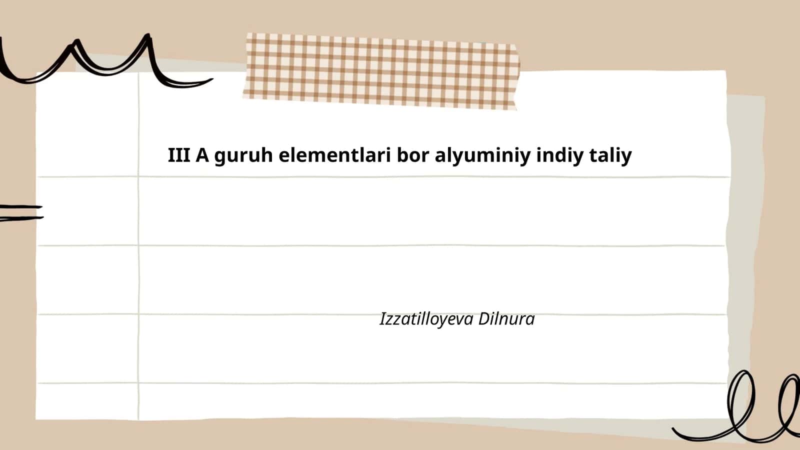 III A guruh elementlari bor alyuminiy indiy taliy 1