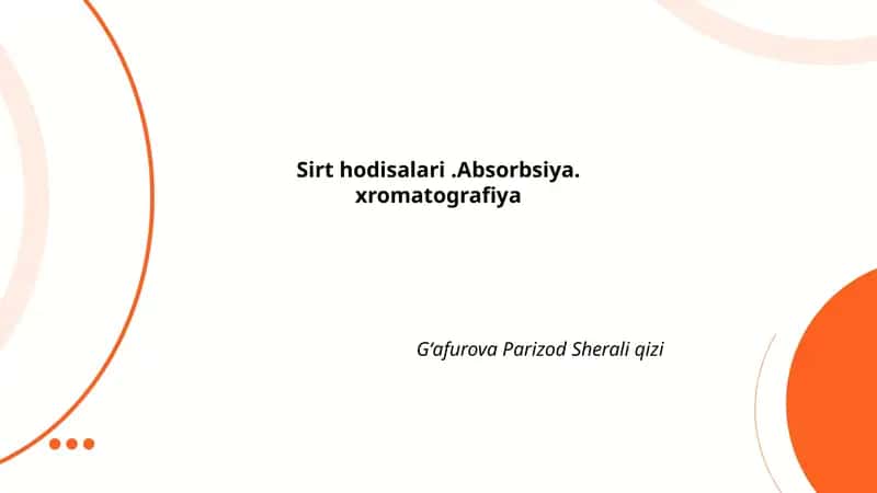 Sirt hodisalari.Absorbsiya.xromatografiya 1