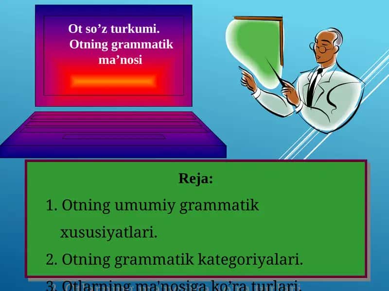 Ot so’z turkumi. Otning grammatik ma’nosi 1