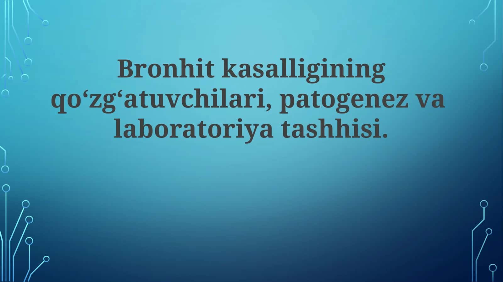 Bronhit kasalligining qo‘zg‘atuvchilari, patogenezi va laboratoriya tashhisi 1