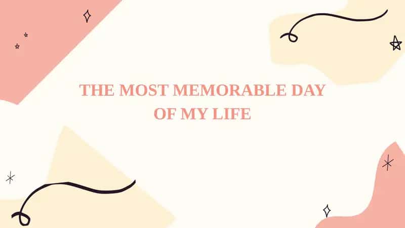 The most memorable day of my life 1
