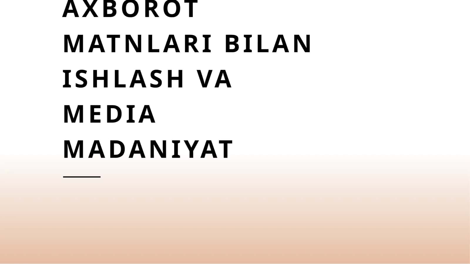 Axborot matnlari bilan ishlash va media madaniyat 1