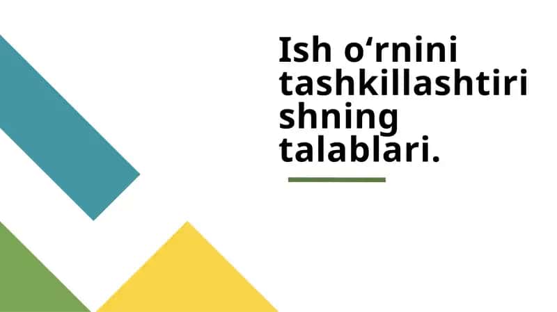 Ish о‘rnini tashkillashtirishning talablari. 1