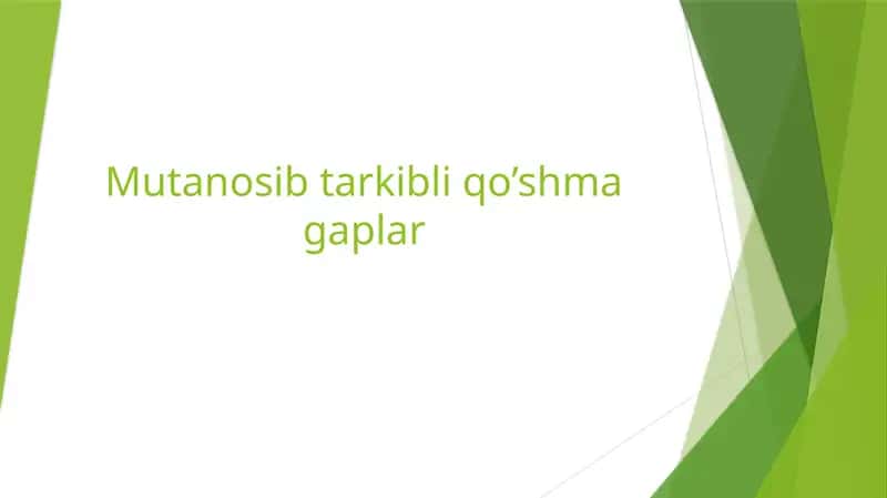 Mutanosib tarkibli qo’shma gaplar 1