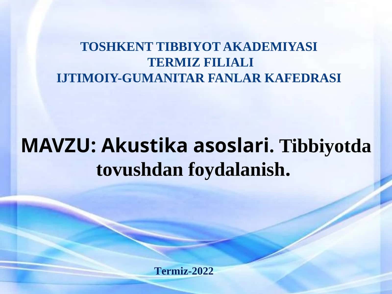 Akustika asoslari. Tibbiyot datovushdan foydalanish 1