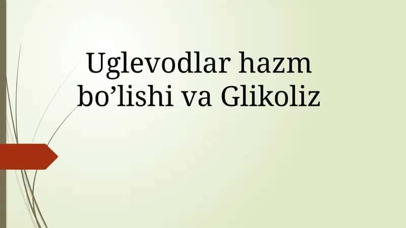 Uglevodlar hazm bo’lishi va Glikoliz 1
