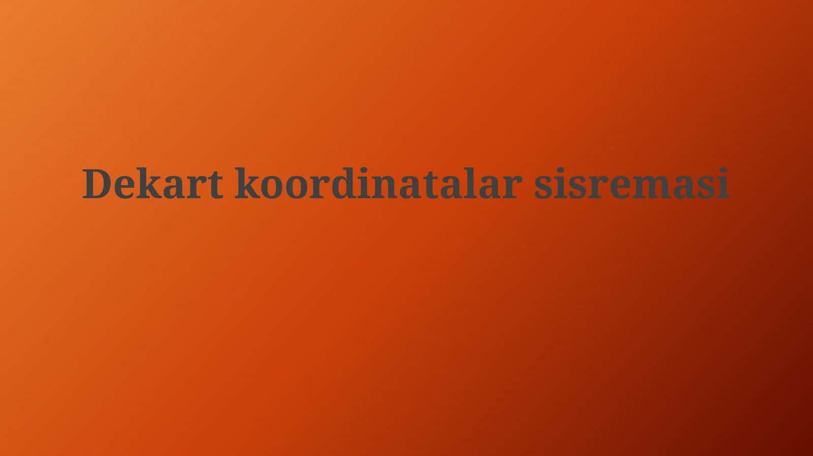 Dekartkoordinatalarsisremasi 1