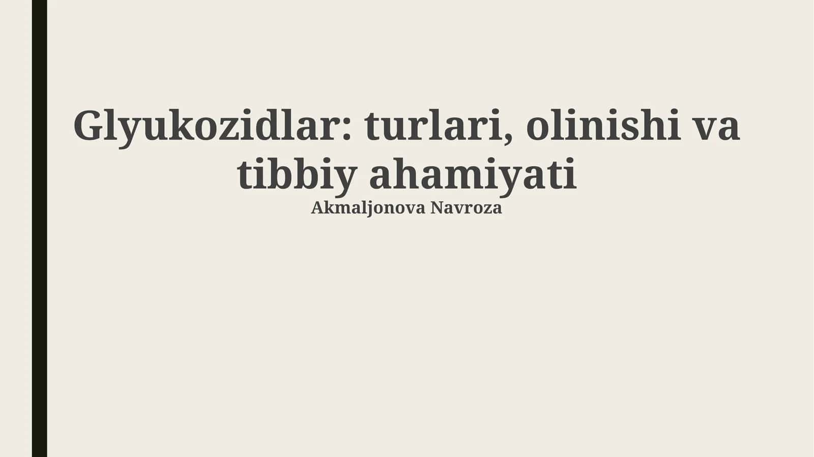 Glyukozidlar: turlari, olinishi va tibbiy ahamiyati 1