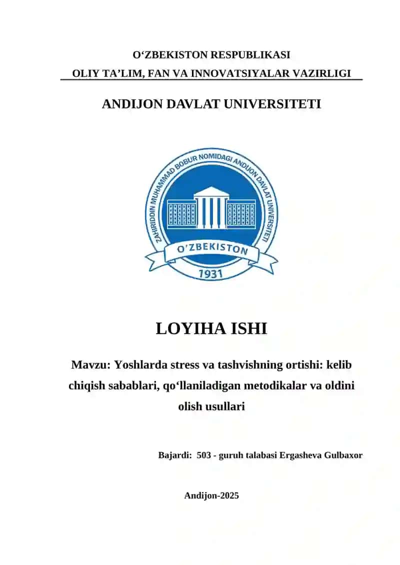 Yoshlarda stress va tashvishning ortishi kelib chiqish sabablari, qo‘llaniladigan metodikalar va oldini olish usullari