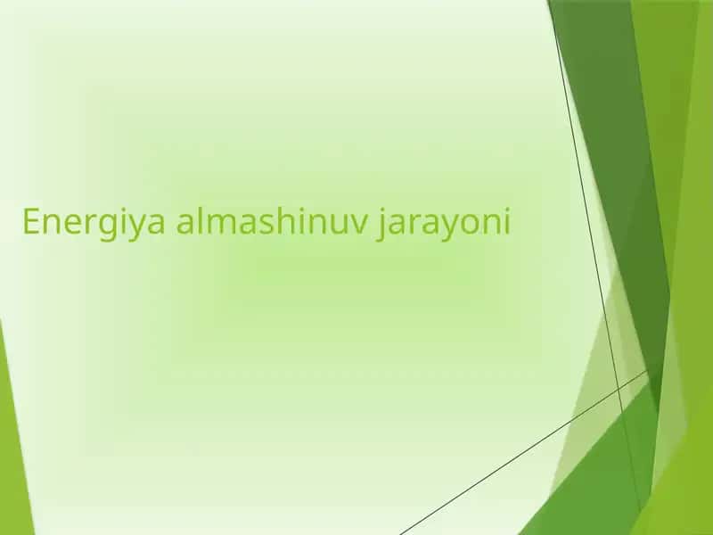 Energiya almashinuv jarayoni 1