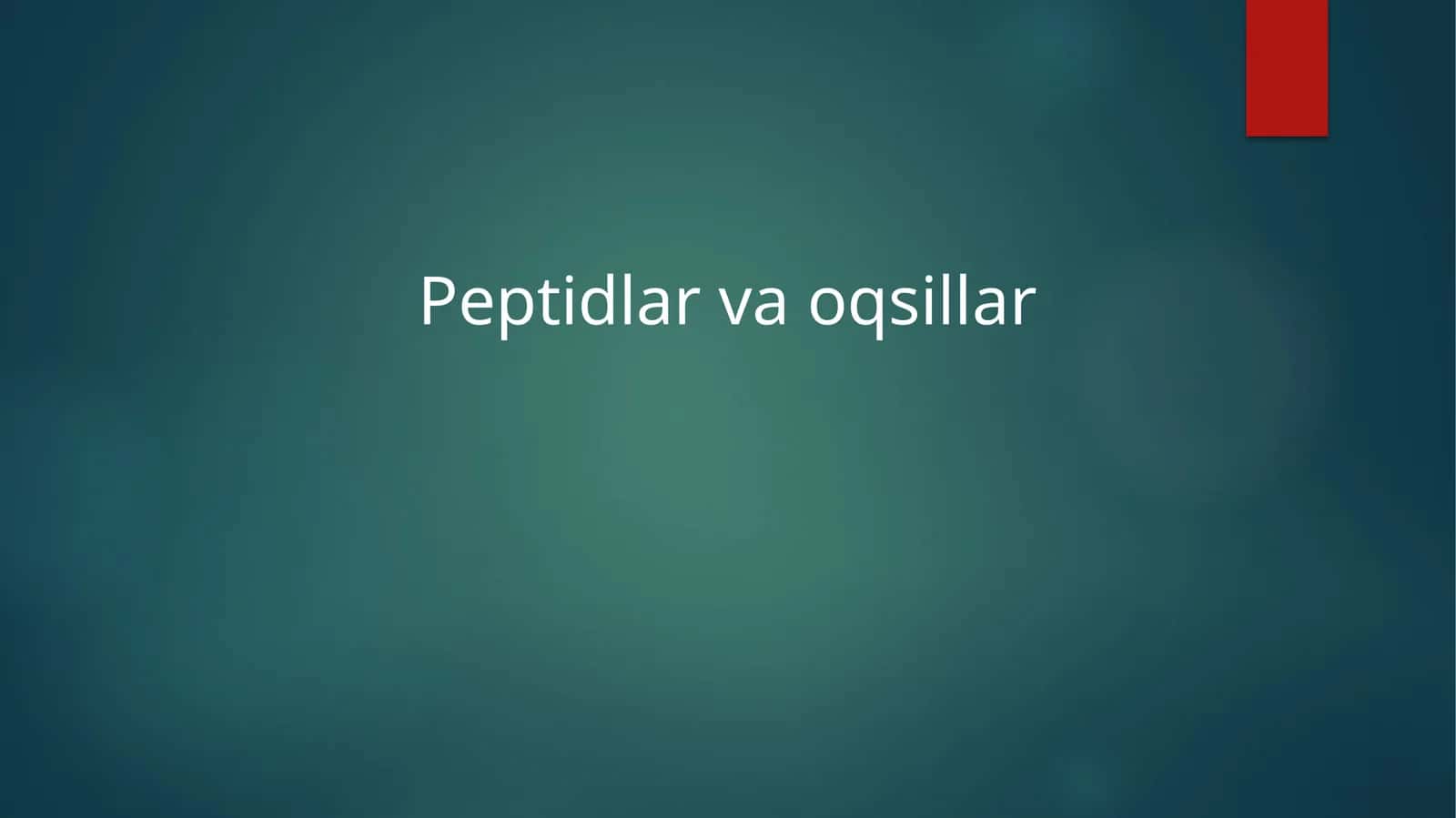Peptidlar va oqsillar 1