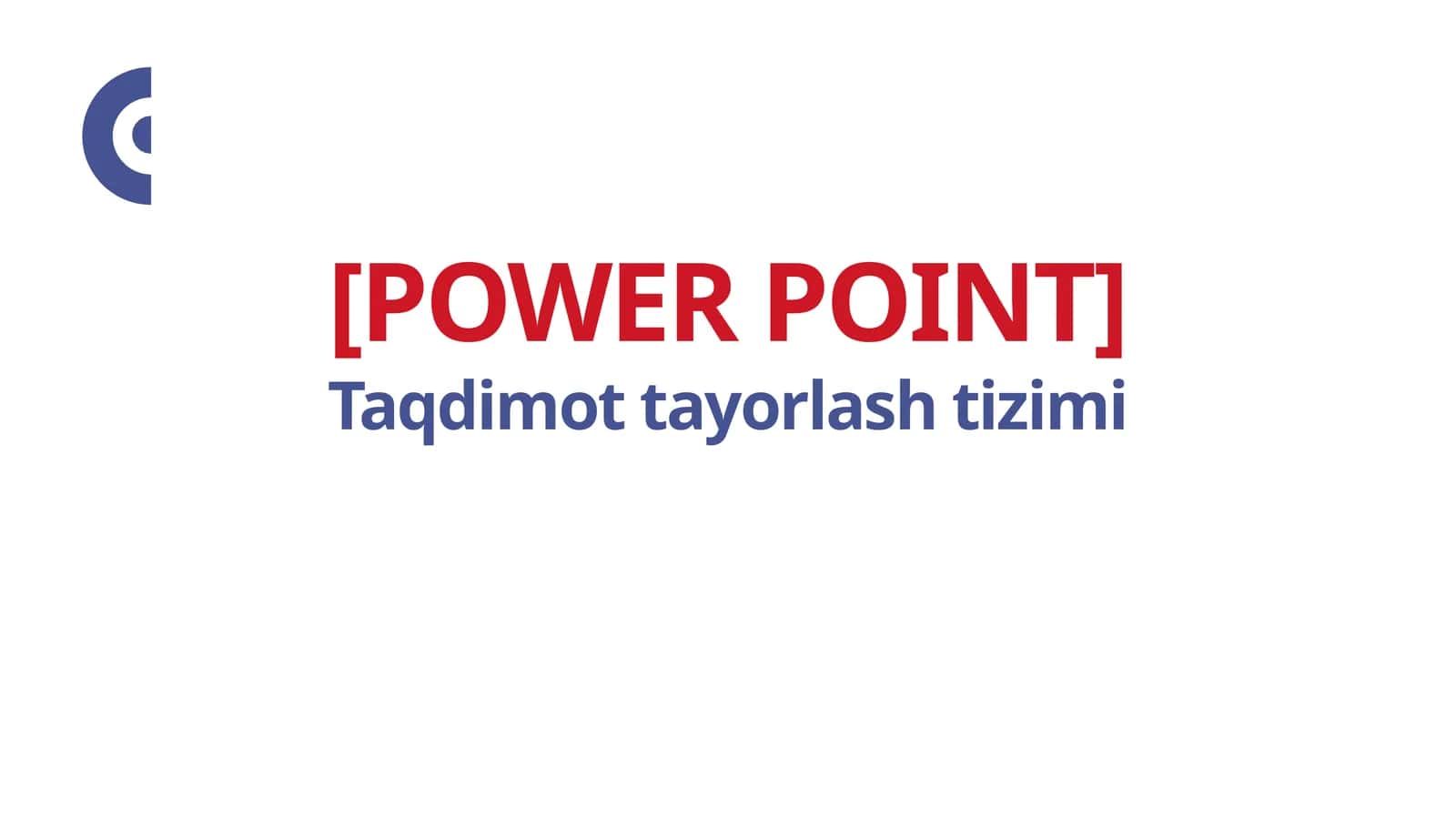 [POWER POINT] Taqdimot tayorlash tizimi 1