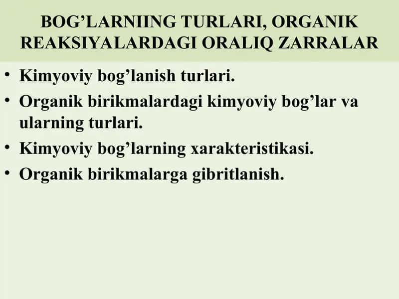 Bog'larning turlari organik reaksiyalardagi oraliq zarralar 1