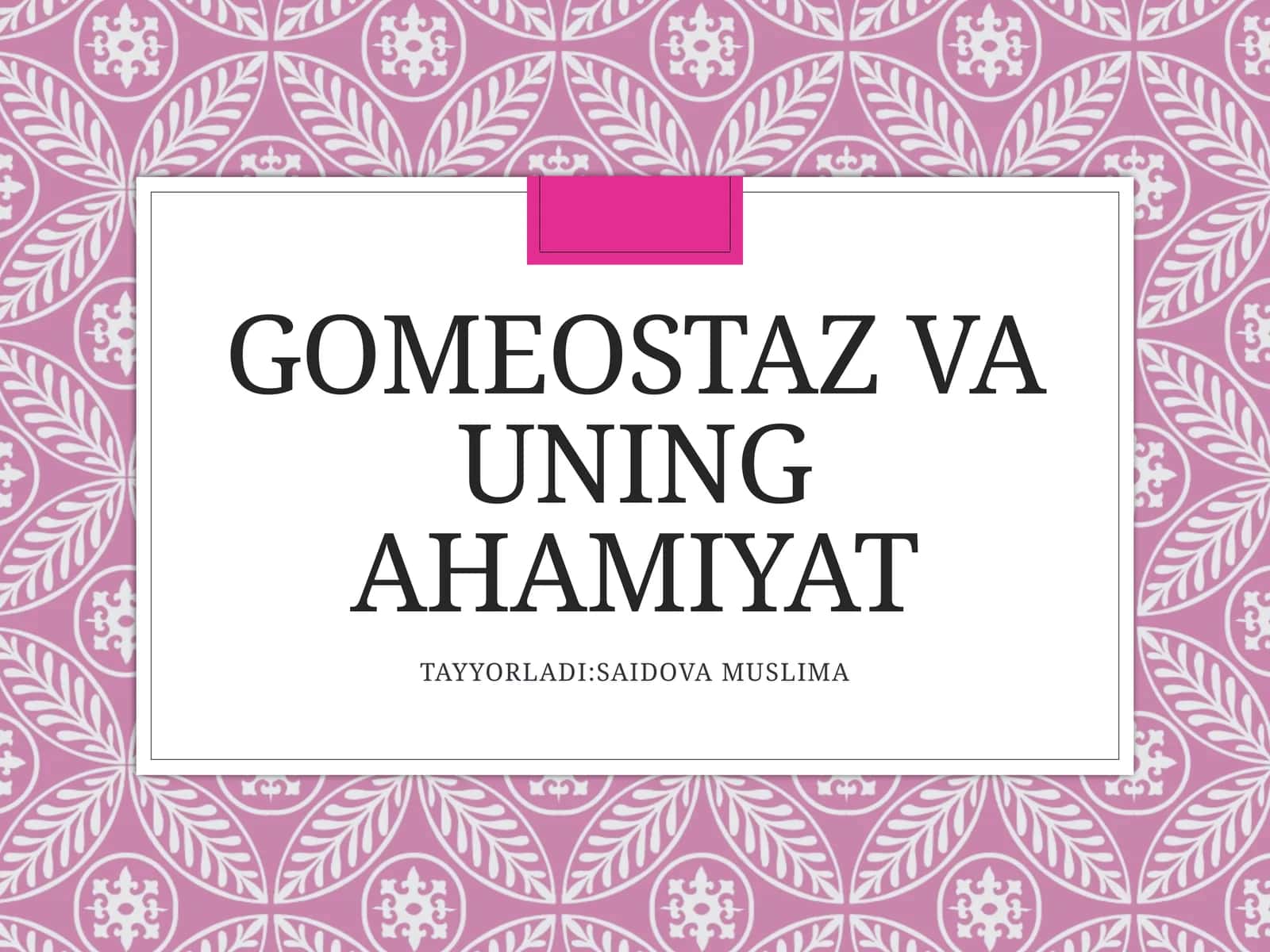 GOMEOSTAZ VA UNING AHAMIYAT 1