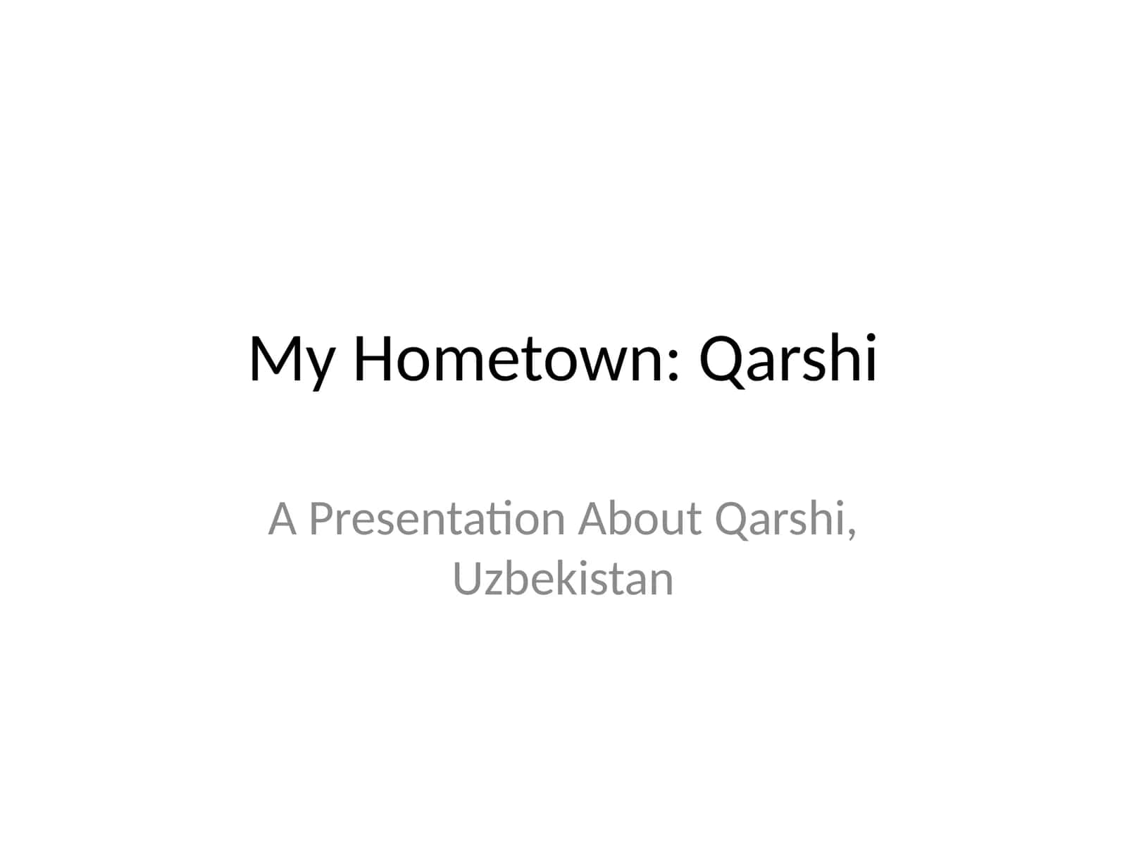 My Hometown: Qarshi 1