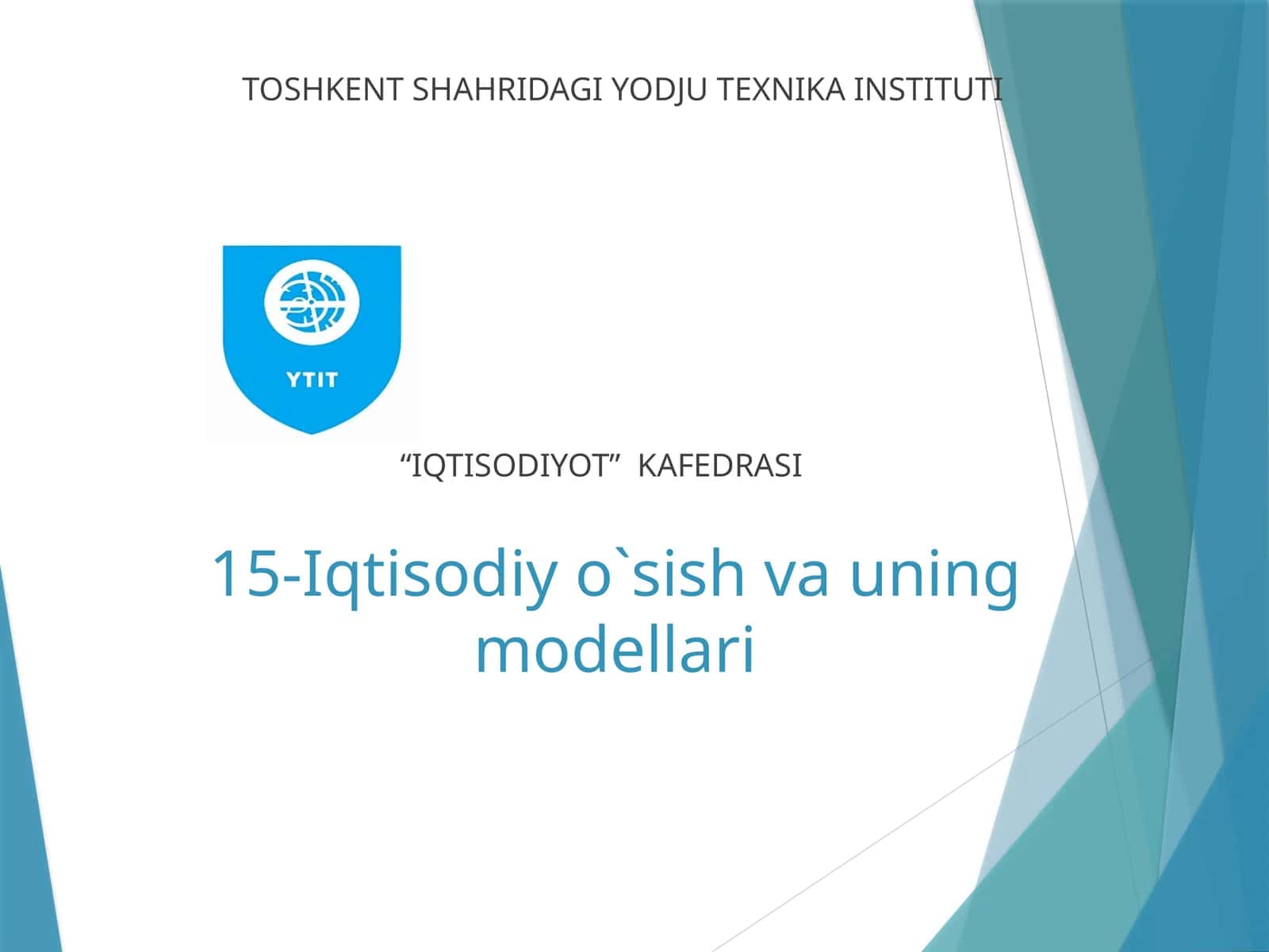 15-Iqtisodiy o`sish va uning modellari 1