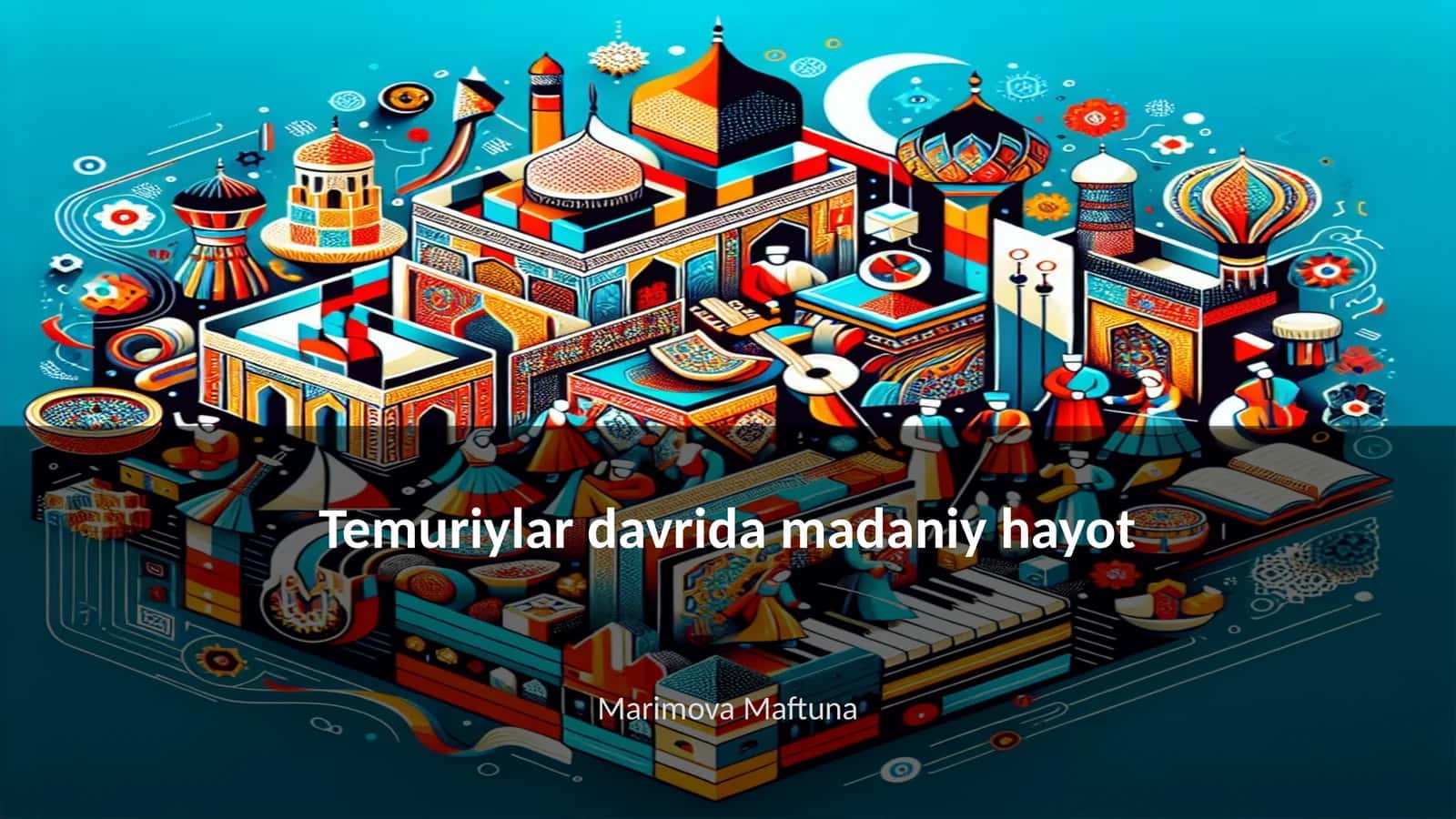 Temuriylar davrida madaniy hayot 1