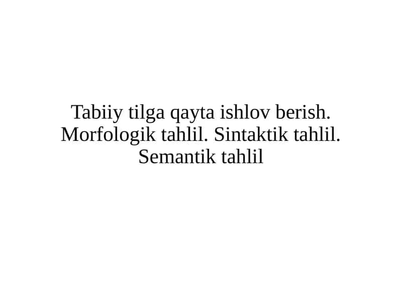 Tabiiy tilni qayta ishlash (NLP) 1