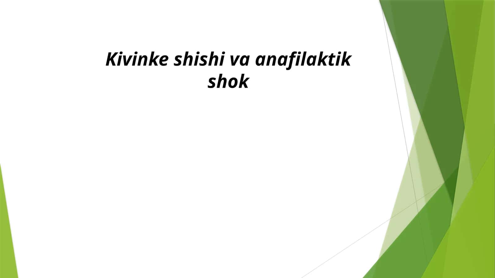 Kivinke shishi va anafilaktik shok 1