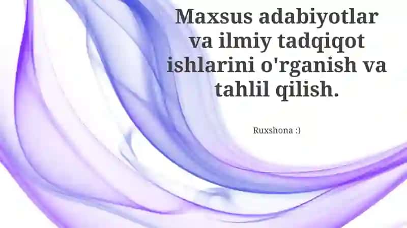 Maxsus adabiyotlar va ilmiy tadqiqot ishlarini o'rganish va tahlil qilish