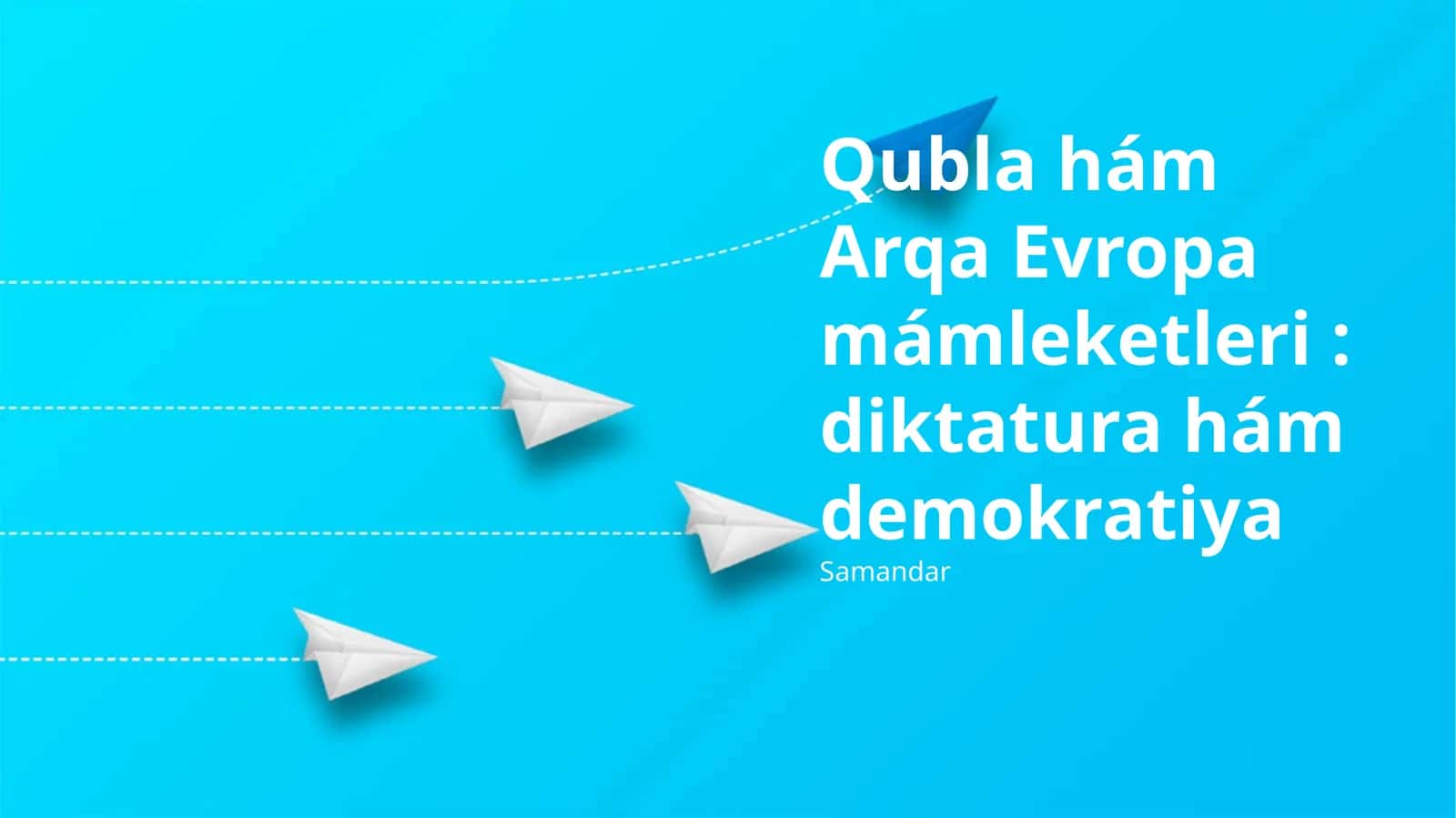 Qubla hám Arqa Evropa mámleketleri: diktatura hám demokratiya 1